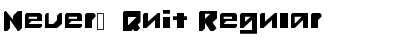 Never_Quit Regular Font