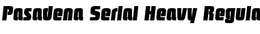 Pasadena-Serial-Heavy RegularItalic Font