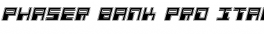 Phaser Bank Pro Italic Italic Font