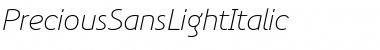 PreciousSansLightItalic Regular Font