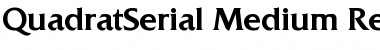 QuadratSerial-Medium Regular Font