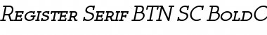 Register Serif BTN SC BoldOblique Font
