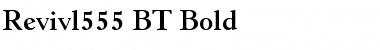 Revivl555 BT Bold Font