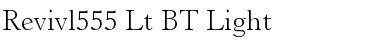 Revivl555 Lt BT Light Font