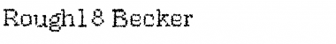 Rough18 Becker Regular Font