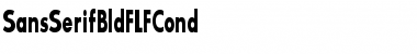 SansSerifBldFLFCond Regular Font