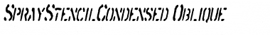 SprayStencilCondensed Oblique Font