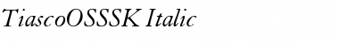TiascoOSSSK Italic Font