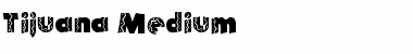 Tijuana Normal Font