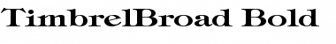 TimbrelBroad Bold Font