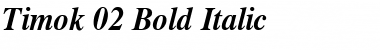 Timok 02 Bold Italic Font