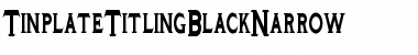 TinplateTitlingBlackNarrow Normal Font