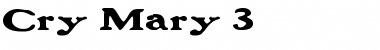 Cry Mary 3 Regular Font