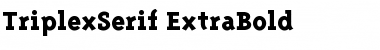 TriplexSerif-ExtraBold Extra Bold Font