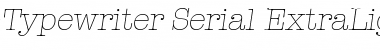 Typewriter-Serial-ExtraLight RegularItalic Font