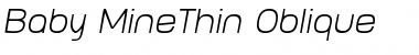 Baby MineThin Oblique Regular Font