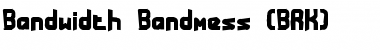 Download Bandwidth Bandmess (BRK) Font