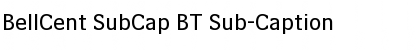BellCent SubCap BT Sub-Caption Font