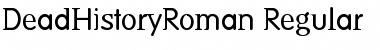 DeadHistoryRoman Regular Font