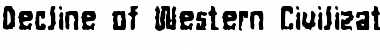 Decline of Western Civilizatio n Font