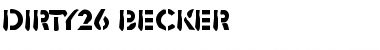 Dirty26 Becker Regular Font