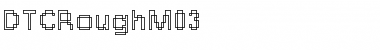 DTCRoughM03 Regular Font