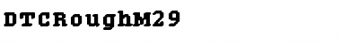 DTCRoughM29 Regular Font