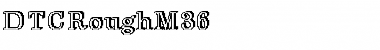 DTCRoughM36 Regular Font