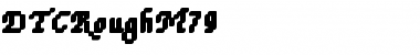 DTCRoughM79 Regular Font