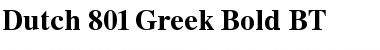 Dutch801Greek BT Bold Font