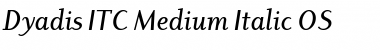 Dyadis ITC Medium Italic Font