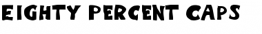 Eighty Percent Caps Regular Font