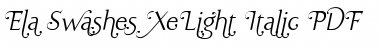 Ela Swashes XeLight Italic Font