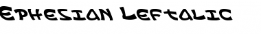 Ephesian Leftalic Leftalic Font