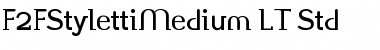 F2FStylettiMedium LT Std Regular Font