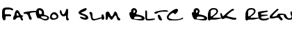 Download Fatboy Slim BLTC BRK Font