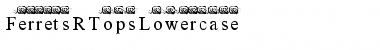 Download FerretsRTopsLowercase Font