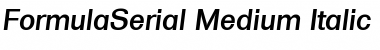 FormulaSerial-Medium Italic Font