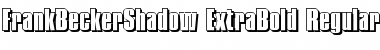 Download FrankBeckerShadow-ExtraBold Font