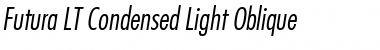 Futura LT CondensedLightObl Font