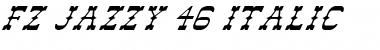 FZ JAZZY 46 ITALIC Normal Font