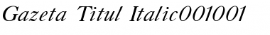 Gazeta Titul Italic Font