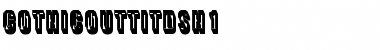 Download GothicOutTitDSh1 Font