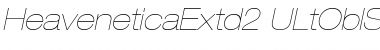 HeaveneticaExtd2 ULtOblSH Font