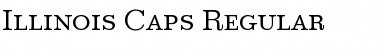 Illinois-Caps Regular Font