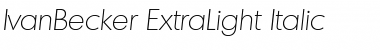 IvanBecker-ExtraLight Italic Font