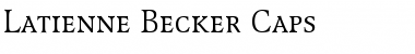 Latienne Becker Caps Regular Font