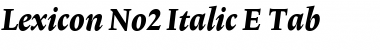 Lexicon No2 Italic E Tab Font