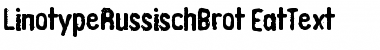 Download LTRussischBrot EatText Font