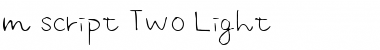 m script Two Light Font